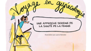 Journey into gynecology: a comic strip to reweave the thread of trust between women and care